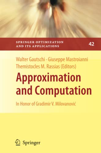 Approximation and Computation: In Honor of Gradimir V. Milovanović (Springer Optimization and Its Applications, Band 42)