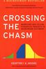 Crossing the Chasm: Marketing and Selling Disruptive Products to Mainstream Customers (Collins Business Essentials)