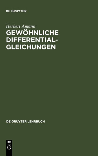 Gewöhnliche Differentialgleichungen (de Gruyter Lehrbuch)