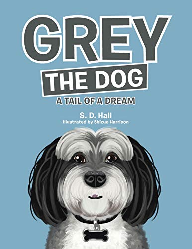 Grey the Dog: A Tail of a Dream