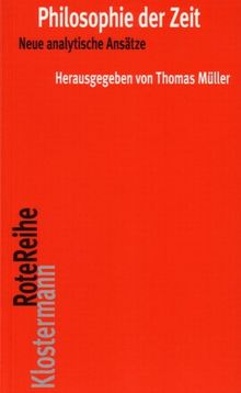 Philosophie der Zeit: Neue analytische Ansätze