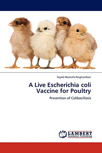 A Live Escherichia coli Vaccine for Poultry: Prevention of Colibacillosis