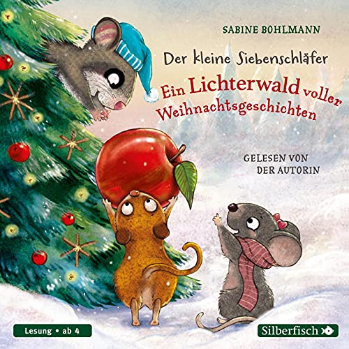 Der kleine Siebenschläfer - Der kleine Siebenschläfer Der kleine Siebenschläfer Ein Lichterwald voller Weihnachtsgeschichten1 Audio-CD - Sabine Boh