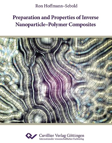 Preparation and Properties of Inverse Nanoparticle-Polymer Composites