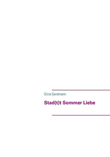 Stad(t)t Sommer Liebe