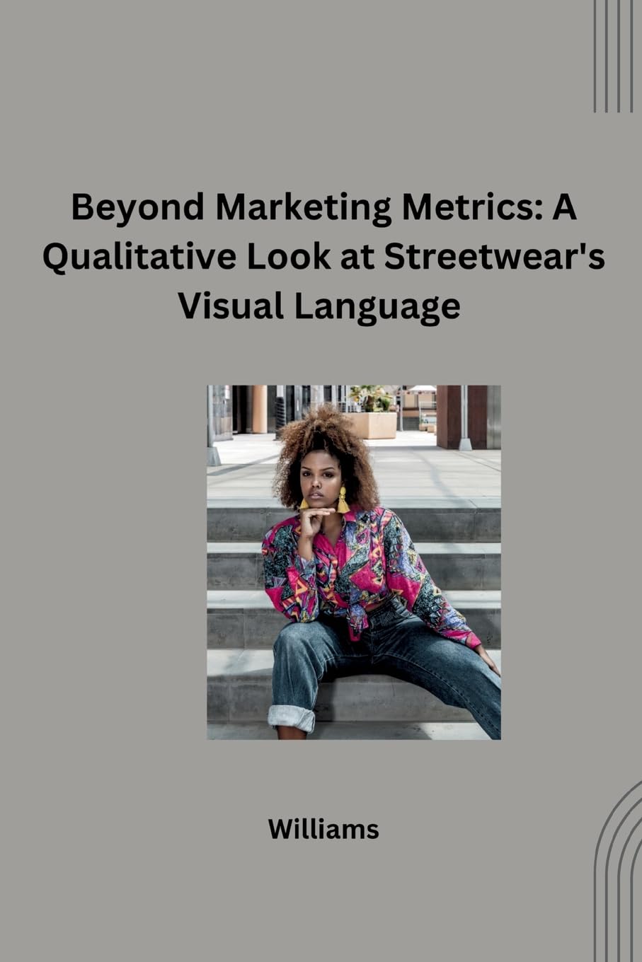 Beyond Marketing Metrics: A Qualitative Look at Streetwear's Visual Language: DE