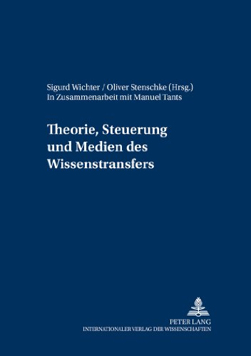 Theorie, Steuerung und Medien des Wissenstransfers (Transferwissenschaften)