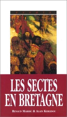 Sectes & mouvements initiatiques en Bretagne: (du celtisme au nouvel âge) von Renaud Marhic | Buch | Zustand gut