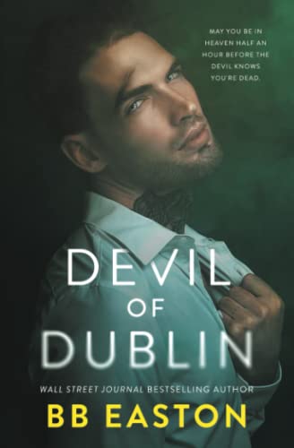 Bb Easton Devil Of Dublin, A Dark Irish Mafia Romance