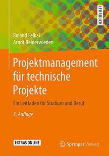 Projektmanagement für technische Projekte: Ein Leitfaden für Studium und Beruf