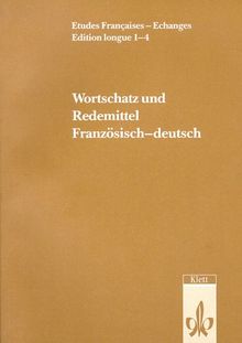 Etudes Francaises, Echanges, Edition longue, Wortschatz und Redemittel Französisch-deutsch