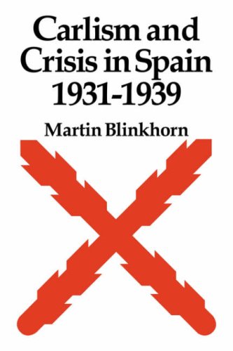 Carlism and Crisis in Spain 1931-1939