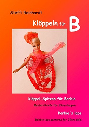 Klöppeln für B: Klöppel-Spitzen für Barbie // Muster-Briefe für 29cm-Puppen