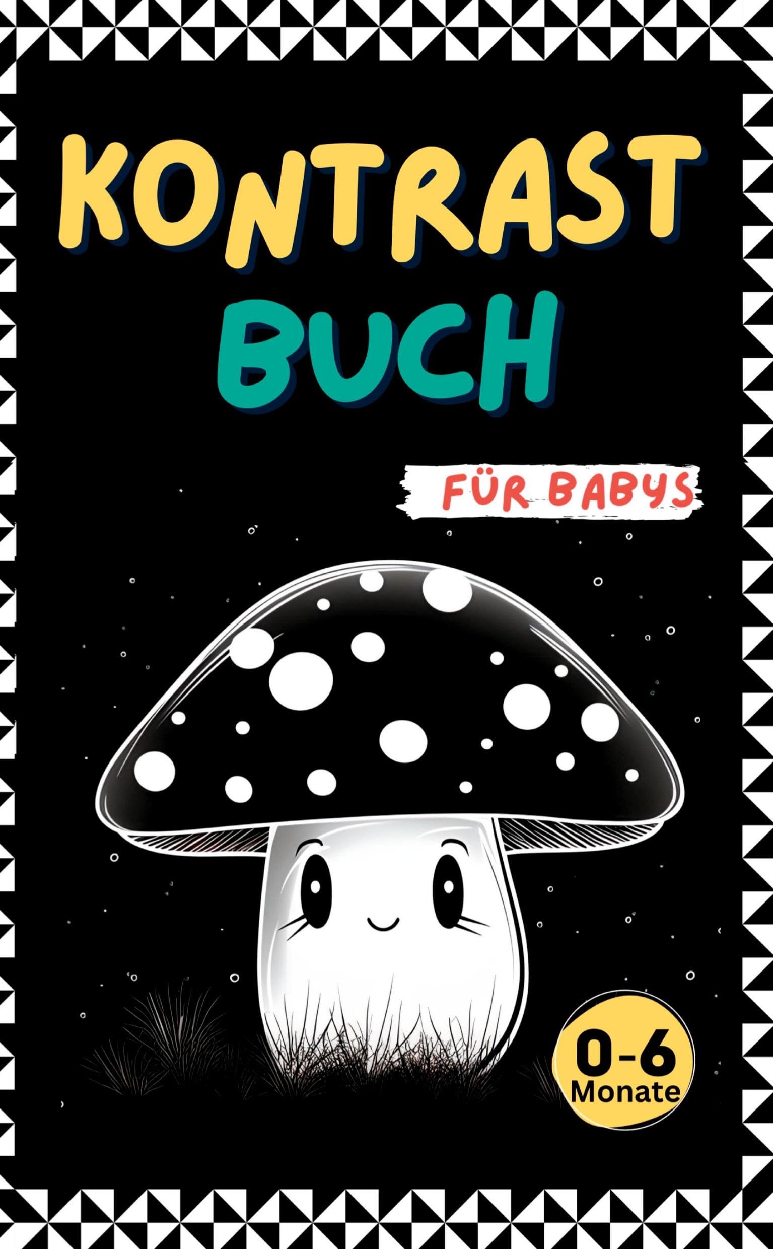 Kontrastbuch für Babys: Das liebevoll gestaltete schwarz-weiß Buch ab 0-6 Monaten. Fokusbuch Baby- Zur Förderung der visuellen Entwicklung. Mit kontrastreichen Bildern und wunderschönen Motiven.