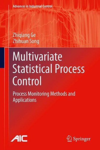 Multivariate Statistical Process Control: Process Monitoring Methods and Applications (Advances in Industrial Control)