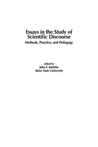 Essays in the Study of Scientific Discourse: Methods, Practice, and Pedagogy (Attw Contemporary Studies in Technical Communication, Band 6)