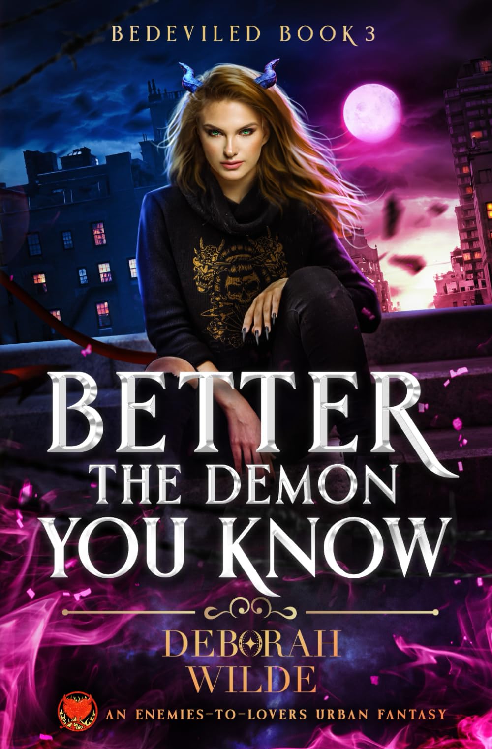 Deborah Wilde Better The Demon You Know, An Enemies-To-Lovers Urban Fantasy (Bedeviled, Band 3)