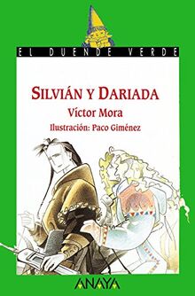 Silvián y Dariada (Literatura Infantil (6-11 Años) - El Duende Verde)