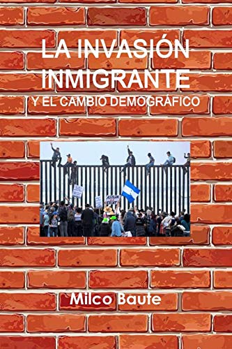 La invasi?n inmigrante y el cambio demogr?fico
