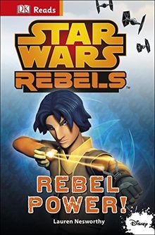 Star Wars Rebels Rebel Power! (Dk Reads Beginning to Read)