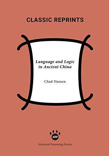Language and Logic in Ancient China (Classic Reprints)