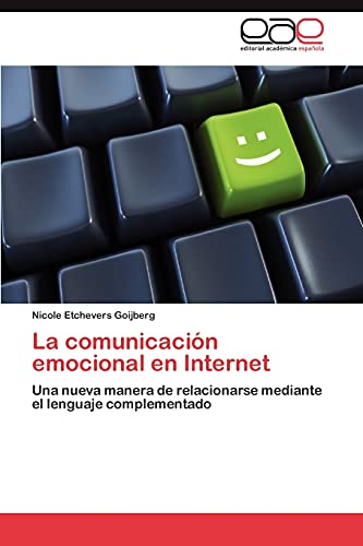 La comunicación emocional en Internet: Una nueva manera de relacionarse mediante el lenguaje complementado