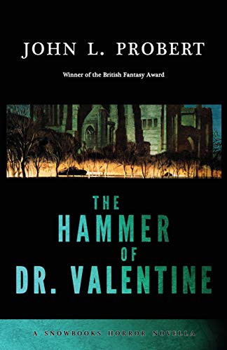 The Hammer of Dr Valentine (Snowbooks Horror Novellas)