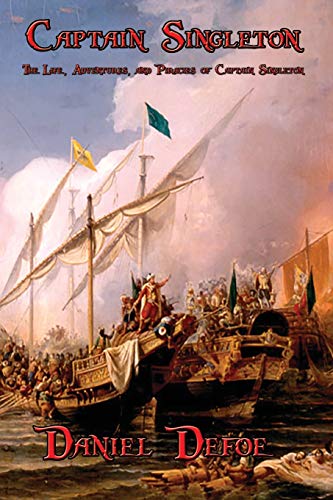 Captain Singleton: The Life, Adventures, and Piracies of Captain Singleton