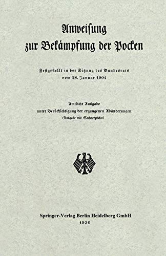 Anweisung zur Bekämpfung der Pocken: Festgestellt in der Sitzung des Bundesrats vom 28. Januar 1904