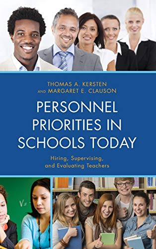 Personnel Priorities in Schools Today: Hiring, Supervising, and Evaluating Teachers