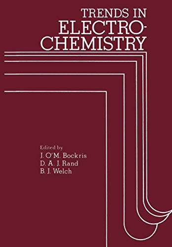 Trends in Electrochemistry: Plenary And Invited Contributions Presented At The Fourth Australian Electrochemistry Conference Held At The Flinders University Of South Australia, February 16-20, 1976