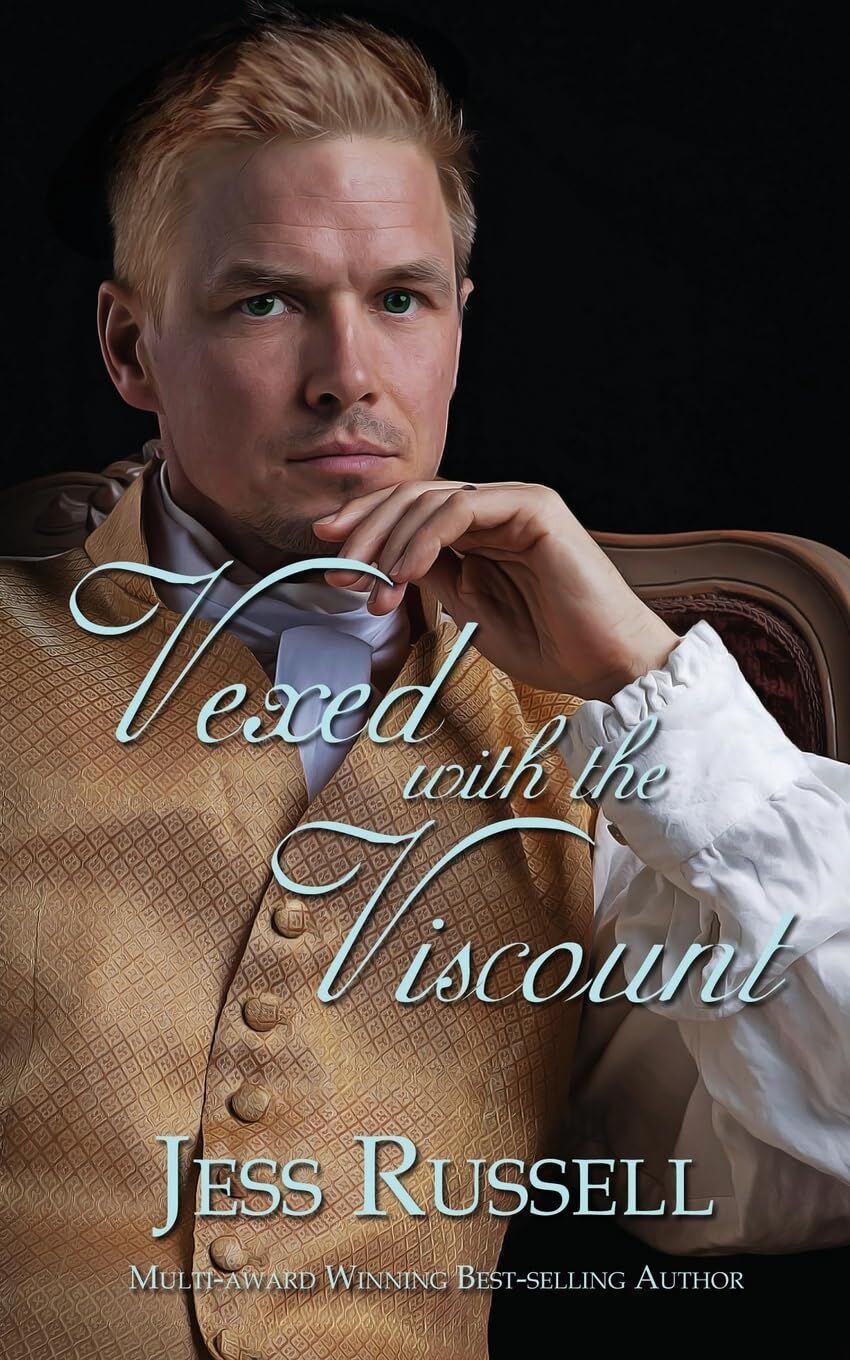 Vexed with the Viscount