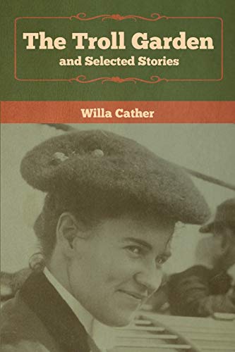 The Troll Garden and Selected Stories