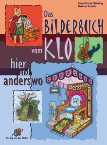 Das Bilderbuch vom Klo - hier und anderswo