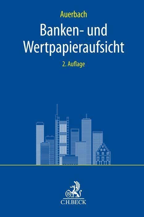 Banken- und Wertpapieraufsicht (C.H. Beck Bankrecht)