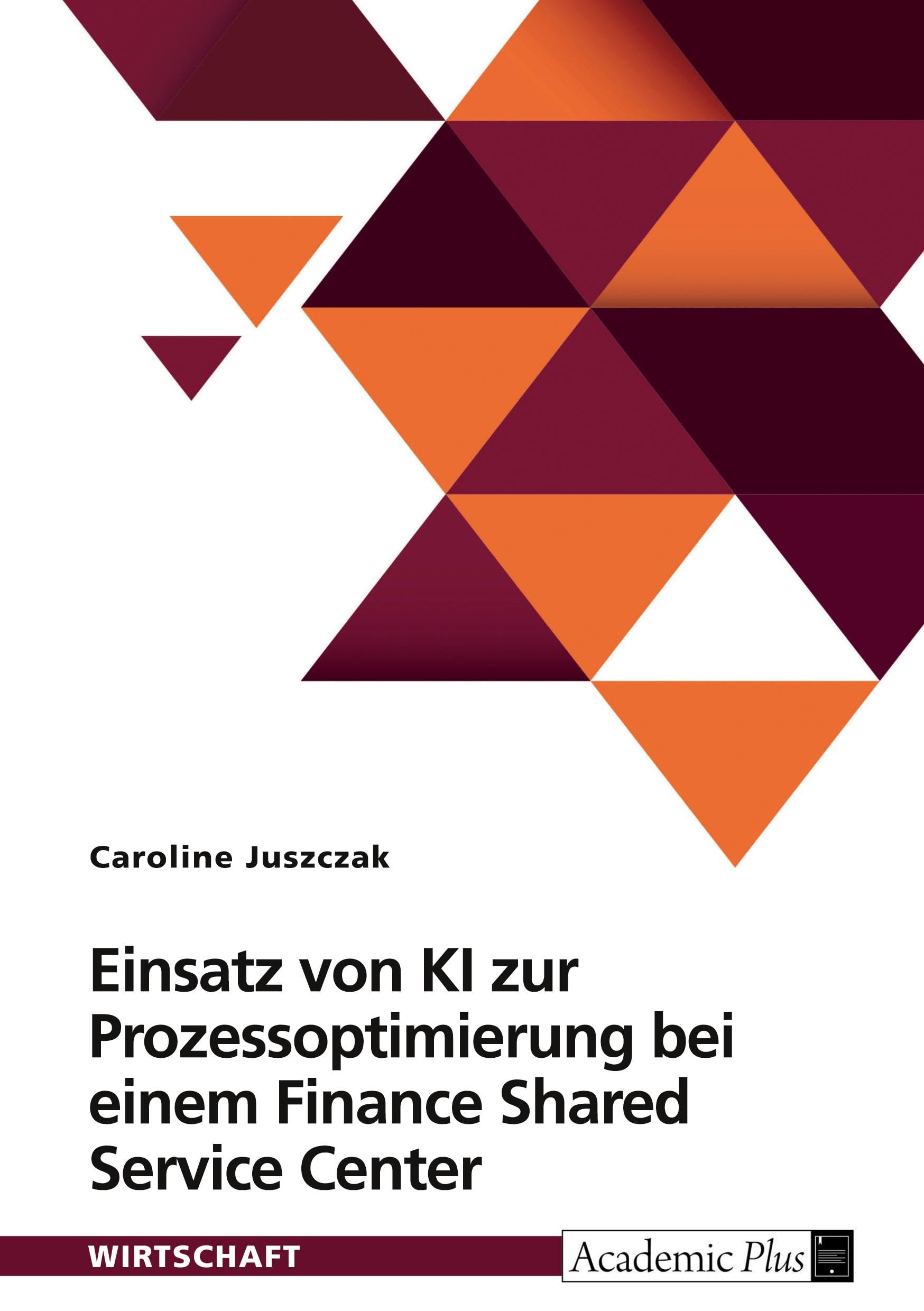 Einsatz von KI zur Prozessoptimierung bei einem Finance Shared Service Center
