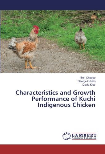 Characteristics and Growth Performance of Kuchi Indigenous Chicken