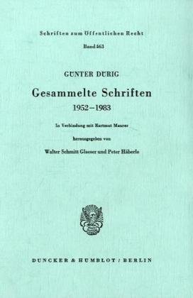 Gesammelte Schriften 1952 - 1983.: In Verbindung mit Hartmut Maurer hrsg. von Walter Schmitt Glaeser / Peter Häberle.