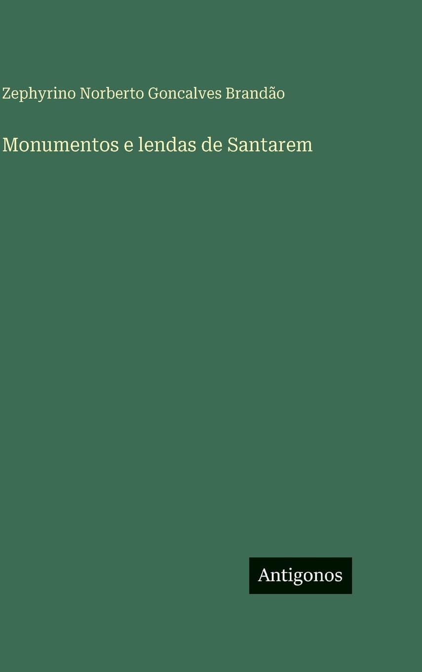Monumentos e lendas de Santarem