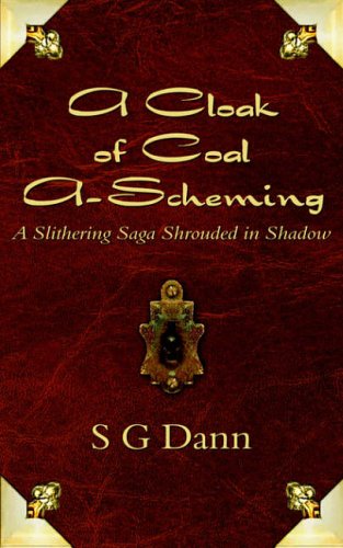 A Cloak of Coal A-Scheming: A Slithering Saga Shrouded in Shadow