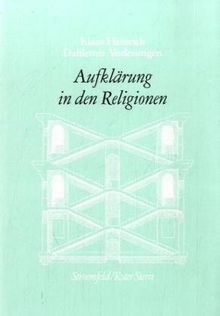 Dahlemer Vorlesungen und Studien / gesellschaftlich vermitteltes naturverhältnis: Begriff der Aufklärung in den Religionen und der Religionswissenschaft. Dahlemer Vorlesungen 8
