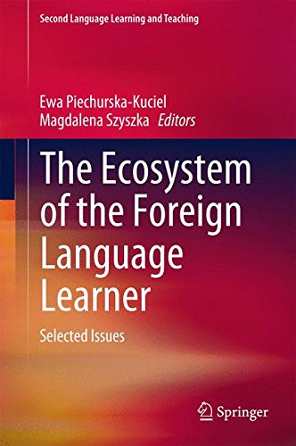 The Ecosystem of the Foreign Language Learner: Selected Issues (Second Language Learning and Teaching)