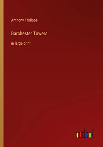 Barchester Towers: in large print