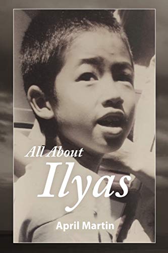 April Martin All About Ilyas, A Story About Raising A Foster Child