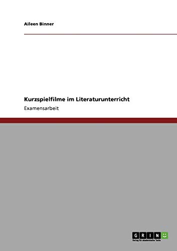 Kurzspielfilme im Literaturunterricht