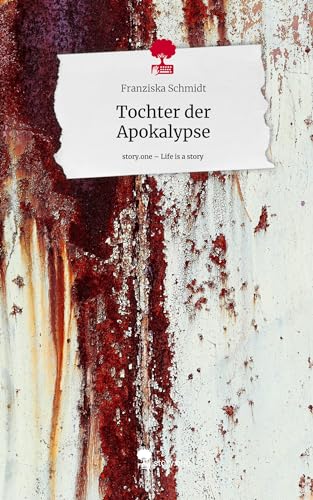 Tochter der Apokalypse. Life is a Story - story.one
