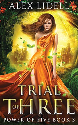 Alex Lidell Trial Of Three, Power Of Five, Book 3
