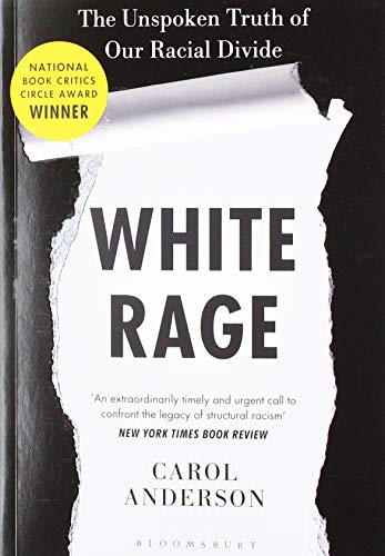 Carol Anderson Ph.D. White Rage, The Unspoken Truth Of Our Racial Divide