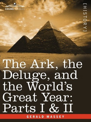 The Ark, the Deluge, and the World's Great Year: Parts I & II