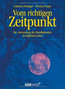 Vom richtigen Zeitpunkt: Die Anwendung des Mondkalenders im täglichen Leben